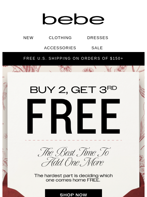 bebe newsletter: Buy 2, Get 1 FREE | Your Third Favorite Is On Us