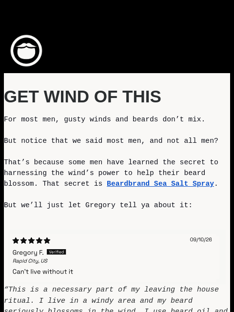 beardbrand newsletter: Who Said Beards and Wind Don’t Mix?