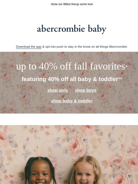 abercrombie newsletter: 40% OFF all baby & toddler**
