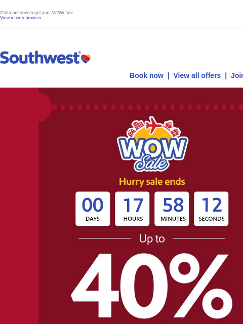 southwest newsletter: 🚨WOW sale final day! Up to 40% off fares!