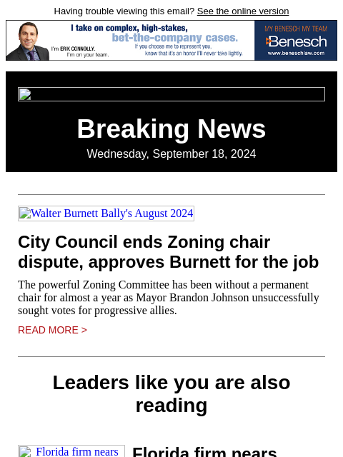 Having trouble viewing this email? See the online version Breaking News Wednesday, September 18, 2024 Walter Burnett Bally's August 2024 City Council ends Zoning chair dispute, approves Burnett for