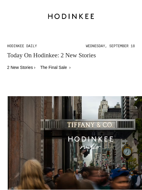 Today on Hodinkee... HODINKEE Radio: New Watches From Hamilton, Tudor, And More; Talking Tiffany & Co.'s Untapped Watchmaking Potential | Hodinkee Daily – Wednesday, September 18 | Today On