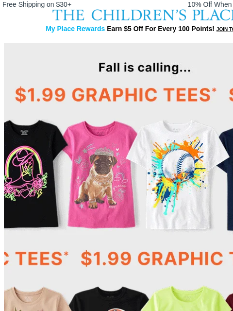 childrensplace newsletter: $1.99 Graphic Tees + $10 to $40 OFF Your Order (Do...