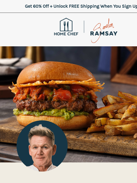 homechef newsletter: Gordon Ramsay’s five-star meals made easy!