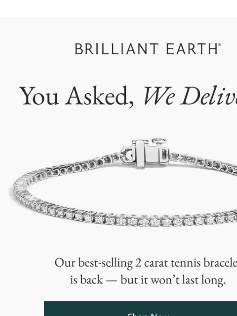 brilliantearth newsletter: Back by very popular demand