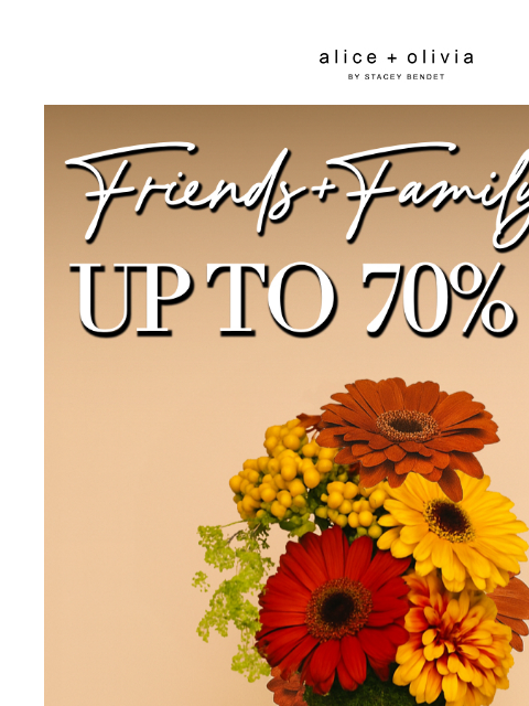 aliceandolivia newsletter: UP TO 70% OFF EPIC FRIENDS + FAMILY 🎉
