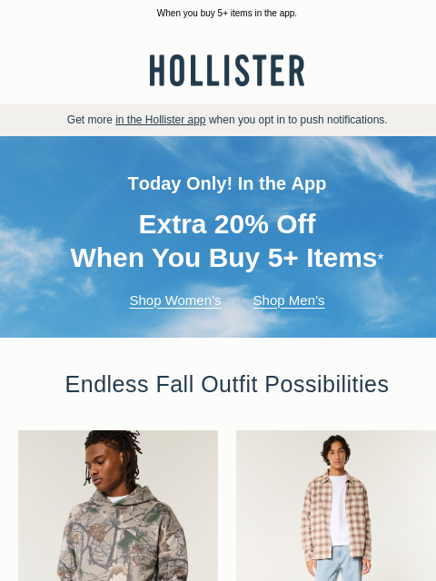 hollisterco newsletter: TODAY ONLY: Extra 20% off entire purchase!