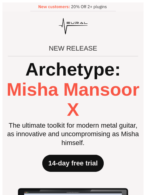 neuraldsp newsletter: New Release - Archetype: Misha Mansoor X