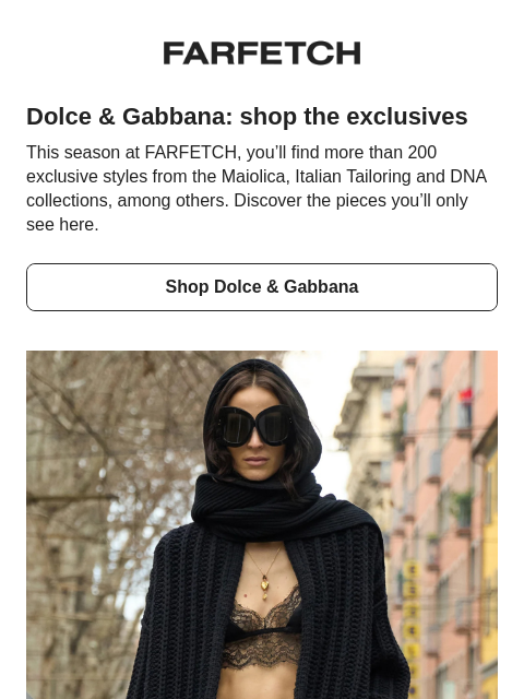 farfetch newsletter: Dolce & Gabbana: the exclusives