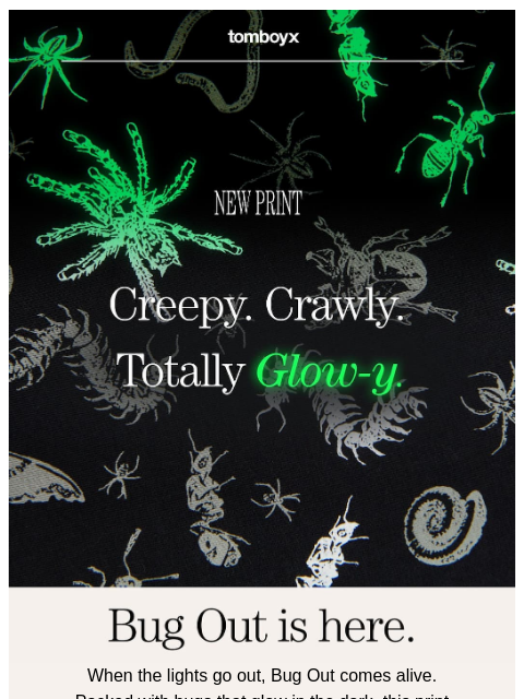 tomboyx newsletter: New Print 🕷️ It Glows