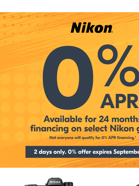 nikon newsletter: 0% APR Available for 24-Month Financing†