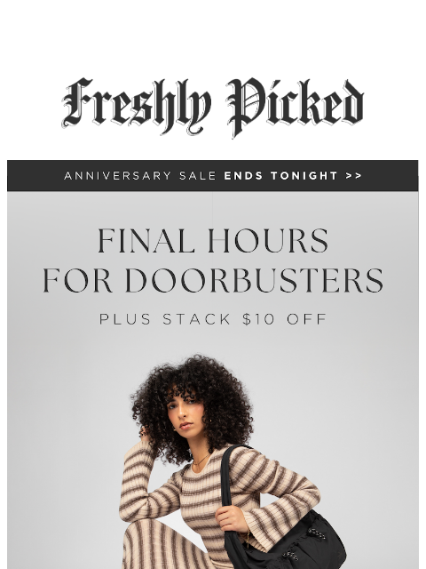 freshlypicked newsletter: ⏰ SAVE UP TO 75% BEFORE TONIGHT ENDS 🚨