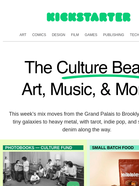 kickstarter newsletter: The Culture Beat: From galleries to galaxies