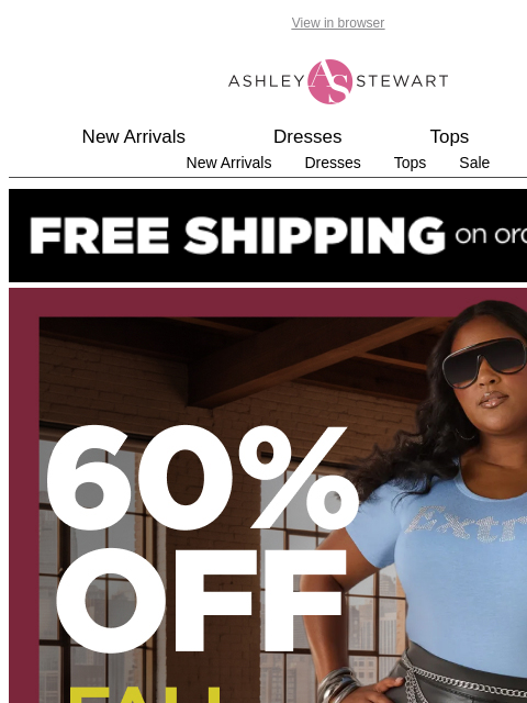 ashleystewart newsletter: 🍂Fall ready styles are SIXTY % off!!