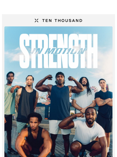 tenthousand newsletter: The “Strength In Motion” Edit