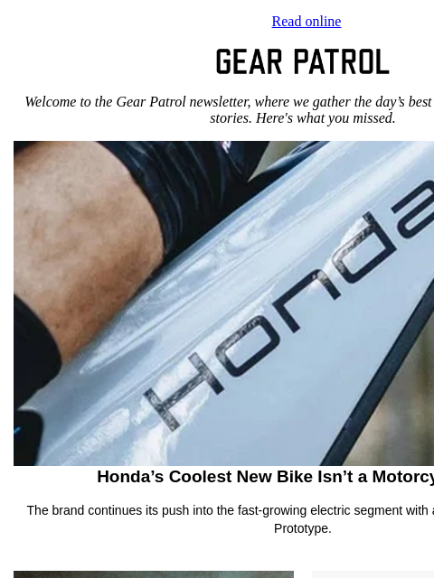 gearpatrol newsletter: Honda's Rad New Two-Wheeled Release Isn't a Motorc...