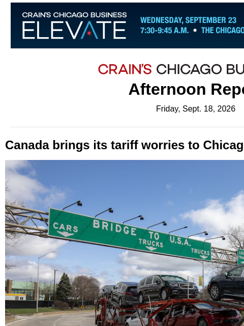 crainalerts newsletter: Canada brings its tariff worries to Chicago