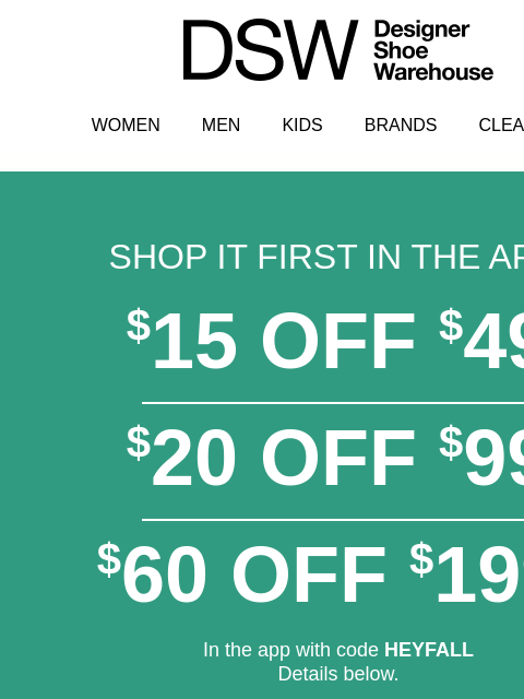 dsw newsletter: $15 off in the app? Oh yeah!