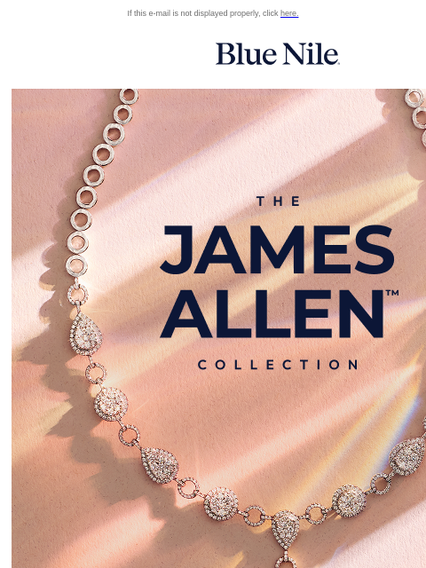 bluenile newsletter: Discover the James Allen Collection
