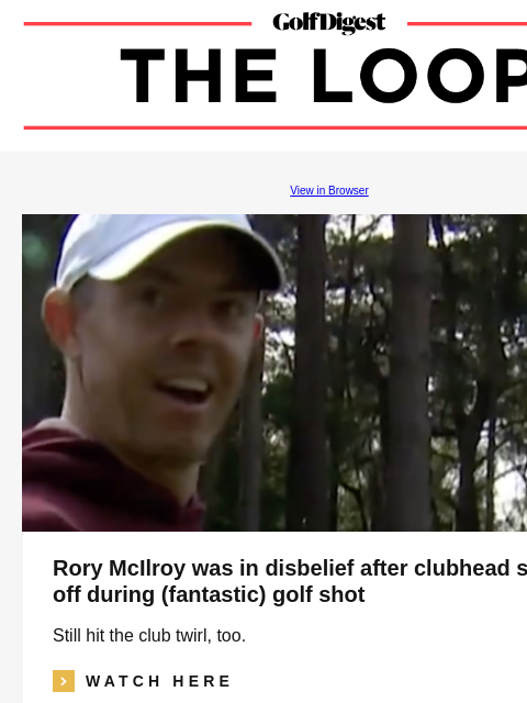 GolfDigest View in Browser Rory McIlroy was in disbelief after clubhead snaps off during (fantastic) golf shot Still hit the club twirl, too. icon_arrow_read_more WATCH HERE Rory McIlroy, Tom Holland