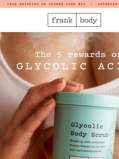 frankbody newsletter: Glycolic helps, *checks notes*, pigmentation?
