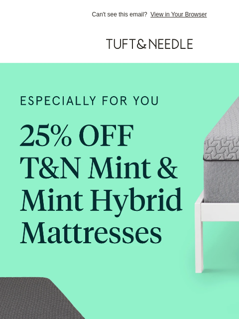 tuftandneedle newsletter: You’re in! Get 25% off T&N Mint & Mint Hybrid