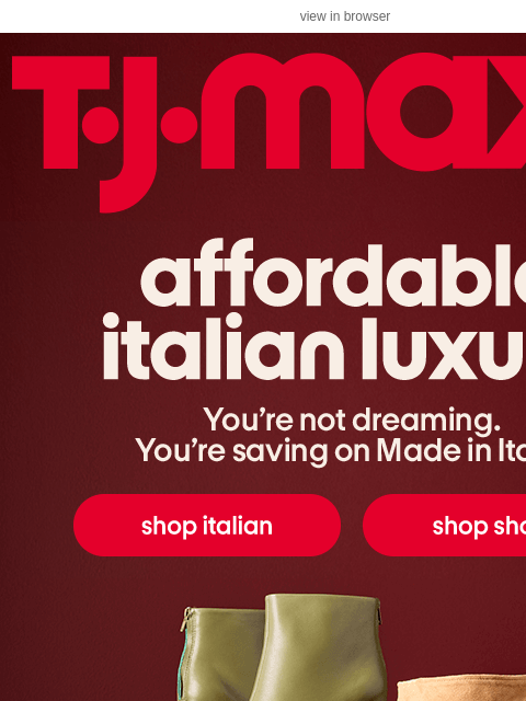 tjmaxx newsletter: Made in Italy (and oh so LUXE) ✨