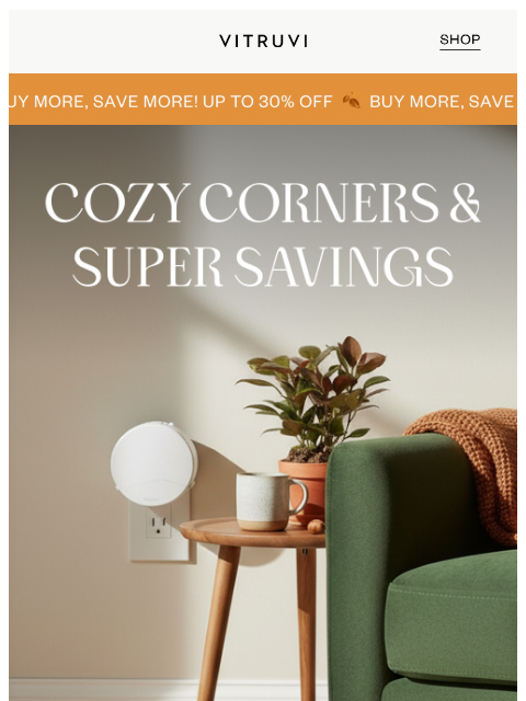 vitruvi newsletter: Plug Into Fall And SAVE ๐