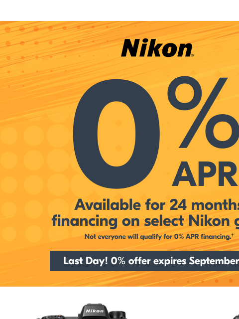nikon newsletter: 0% APR Offer Ends Today!