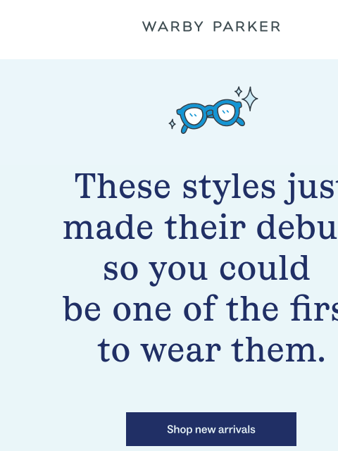 warbyparker newsletter: Eye our new arrivals
