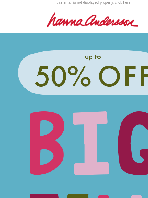 hannaandersson newsletter: Up To 50% Off Starts Now 🥳