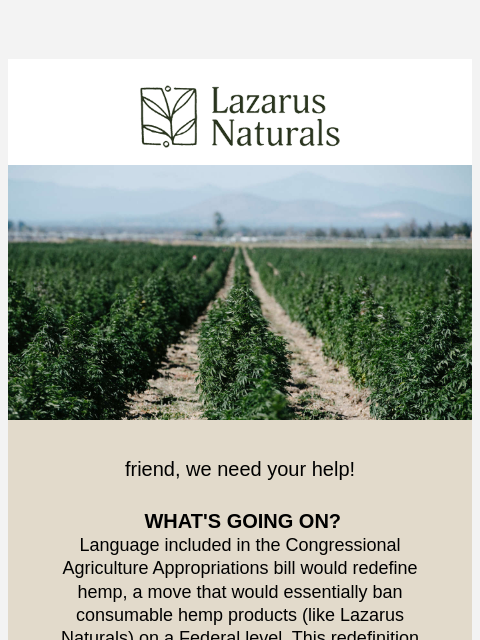 lazarusnaturals newsletter: 🚨 Urgent: Help us Fight the Ban on Hemp