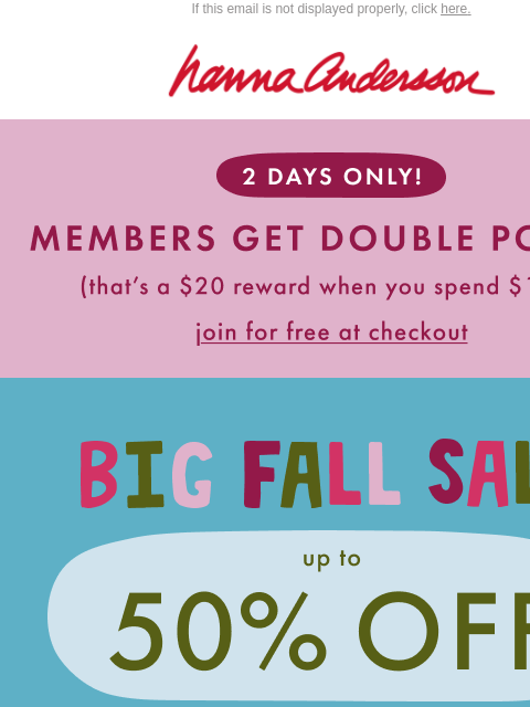 hannaandersson newsletter: Up To 50% Off: Don’t Let Their Faves Get Away