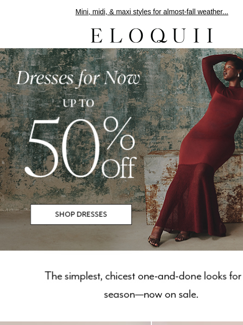 eloquii newsletter: Up to 50% off wear-now dresses 💘