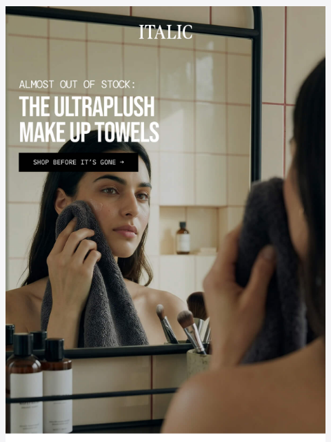 italic newsletter: Final Call: Make-Up Towel Set