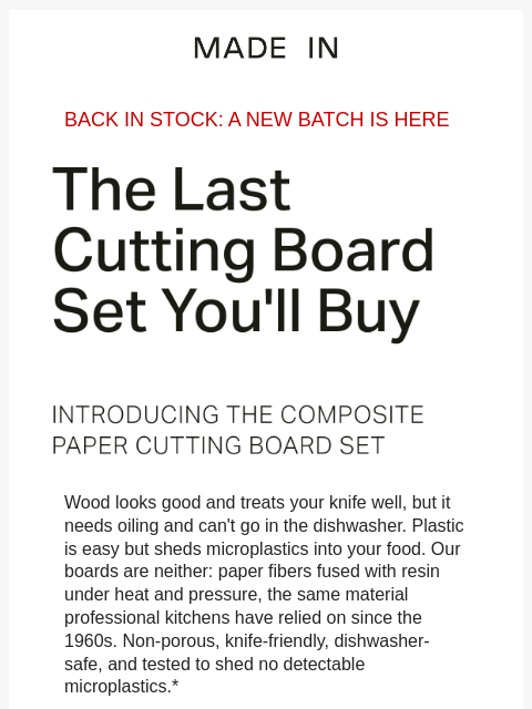 madeincookware newsletter: Back In Stock: The Cutting Board That Doesn't Shed...