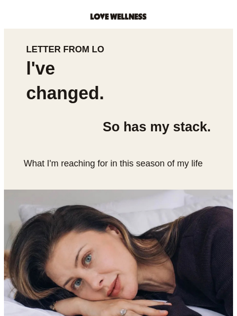 lovewellness newsletter: I’ve changed.