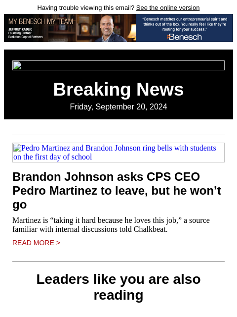 Having trouble viewing this email? See the online version Breaking News Friday, September 20, 2024 Pedro Martinez and Brandon Johnson ring bells with students on the first day of school Brandon Johnson