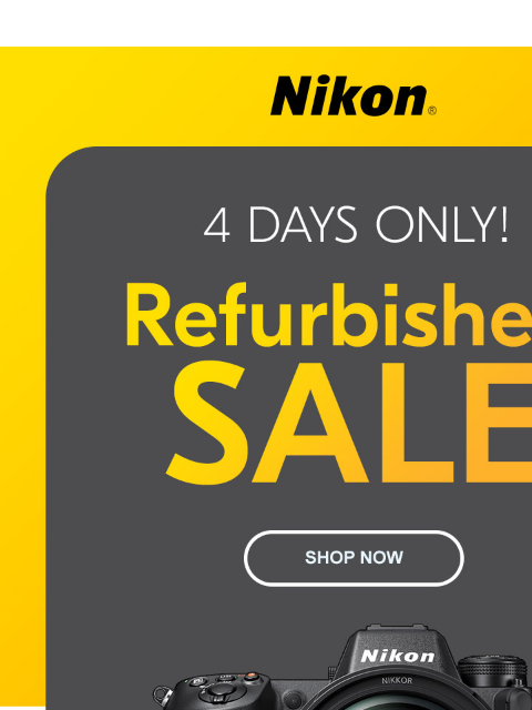 Big savings on refurbished products View as web page Nikon | 4 Days Only! | Refurbished Sale! | Z 9 Z 9 Body Only lens sold separately (Refurbished) New $5499.95 Save $1300 $4199.95* Shop Now Z 8 Body