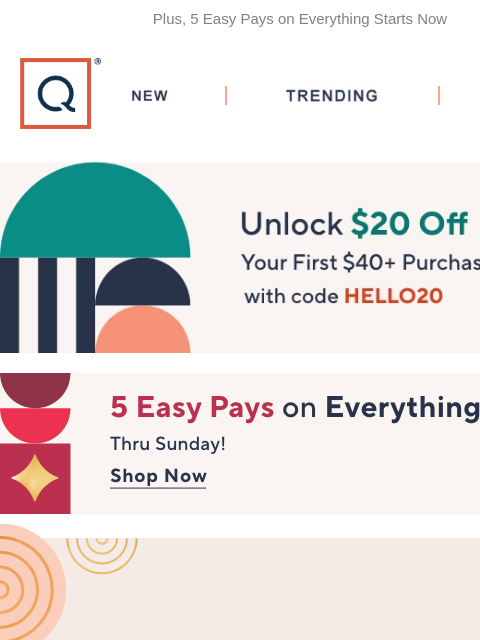 Plus, 5 Easy Pays on Everything Starts Now QVC New TRENDING DEALS Unlock $20 off Your First Purchase 5 easy pays on everything tis the season of possibility can't miss moments stripes by naomi