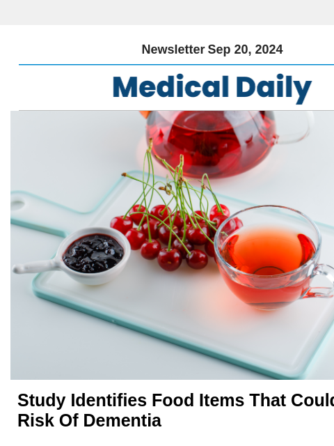 Newsletter Sep 20, 2024 Study Identifies Food Items That Could Cut Risk Of Dementia The study revealed that those with the highest adherence to a flavonoid-rich diet, particularly tea, red wine, and