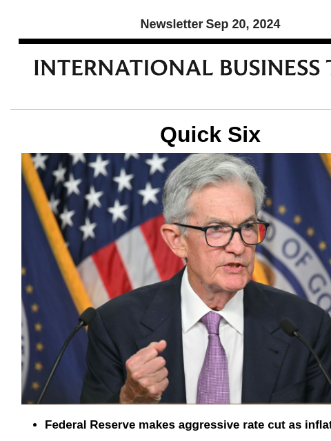 Newsletter Sep 20, 2024 Quick Six Federal Reserve makes aggressive rate cut as inflation fades The US Federal Reserve's decision to cut interest rates by half a percentage point gives consumers a