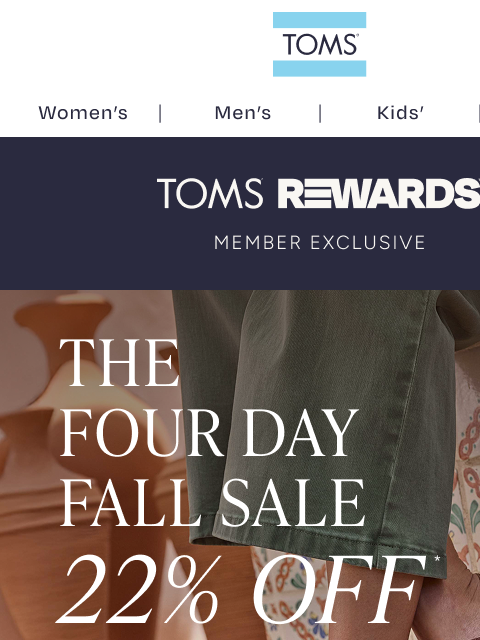 toms newsletter: 4 DAYS TO SAVE—Take 22% Off + Double Points!