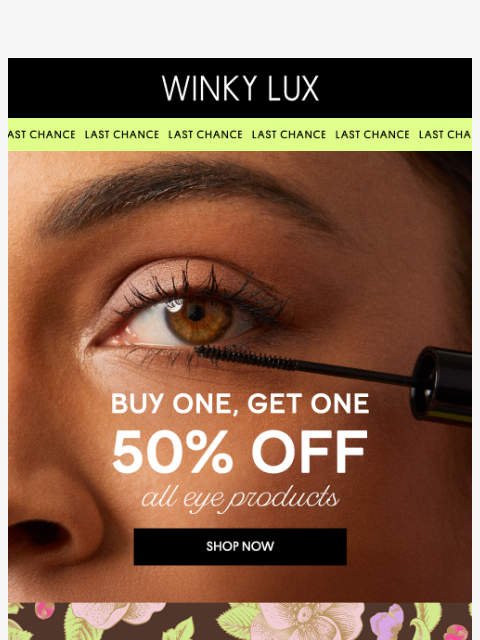 winkylux newsletter: 👀 Last Chance: BOGO 50% OFF Eye-cons