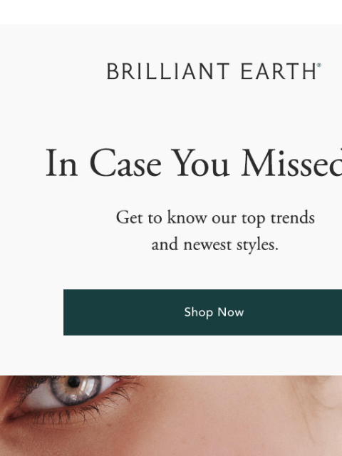 brilliantearth newsletter: ICYMI: 10 engagement rings you won’t want to miss
