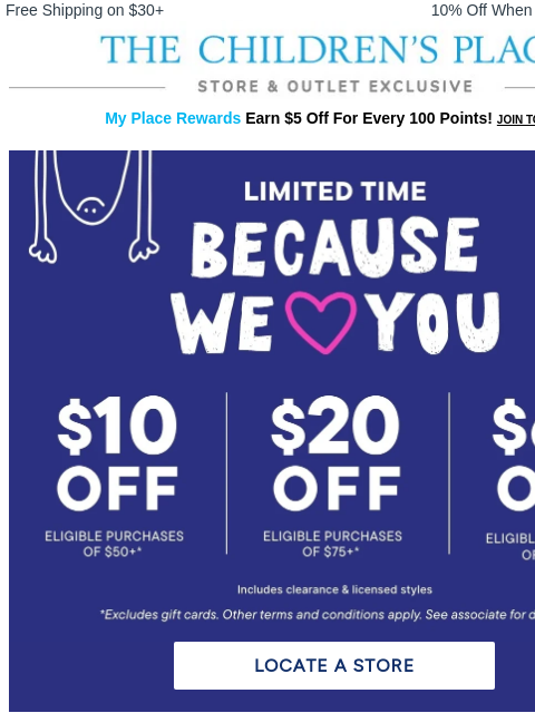 childrensplace newsletter: In-Store Savings That Grow With You: $10, $20 or $...