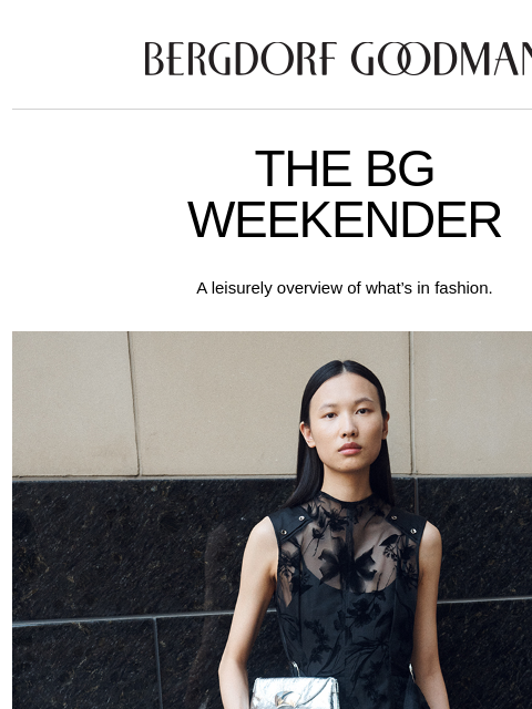 bergdorfgoodman newsletter: The BG Weekender: September Dressing