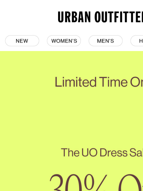 urbanoutfitters newsletter: 😍 dresses at UO are 30% OFF