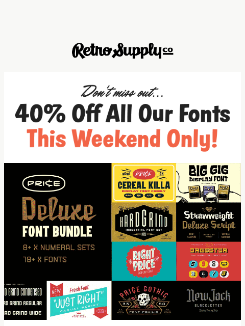 retrosupply newsletter: This Weekend Only: 40% Off Font Sale
