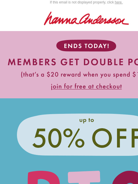 hannaandersson newsletter: Happening Now: Up To 50% Off!
